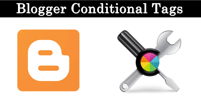 Blogger Conditional Tags Statements