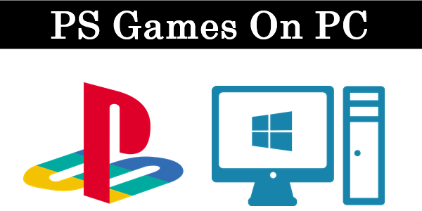 How To Play PlayStation (PSX) Games On PC