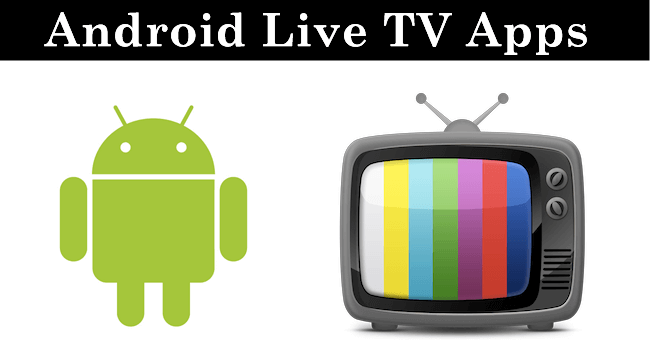 Top 10 Best Live TV Apps For Android