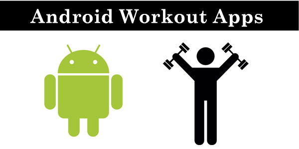 Top 10 Best Workout Apps For Android