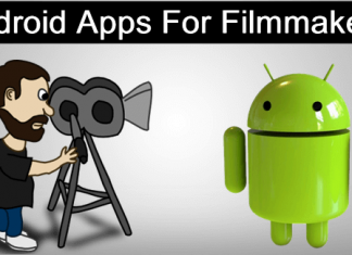 Top 10 Best Android Apps For Film Makers