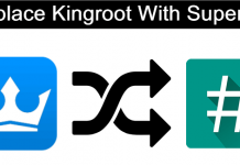 How To Replace KingRoot With SuperSu