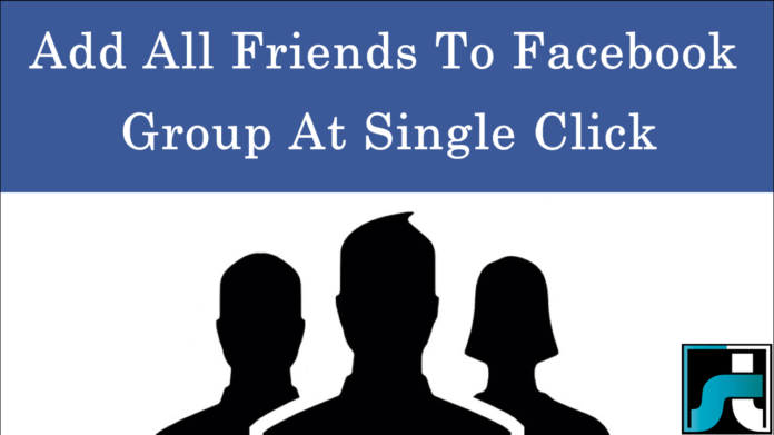 Add All Friends To Facebook Group By Single Click