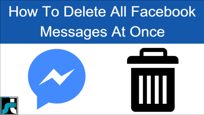 How To Delete All Facebook Messages At Once