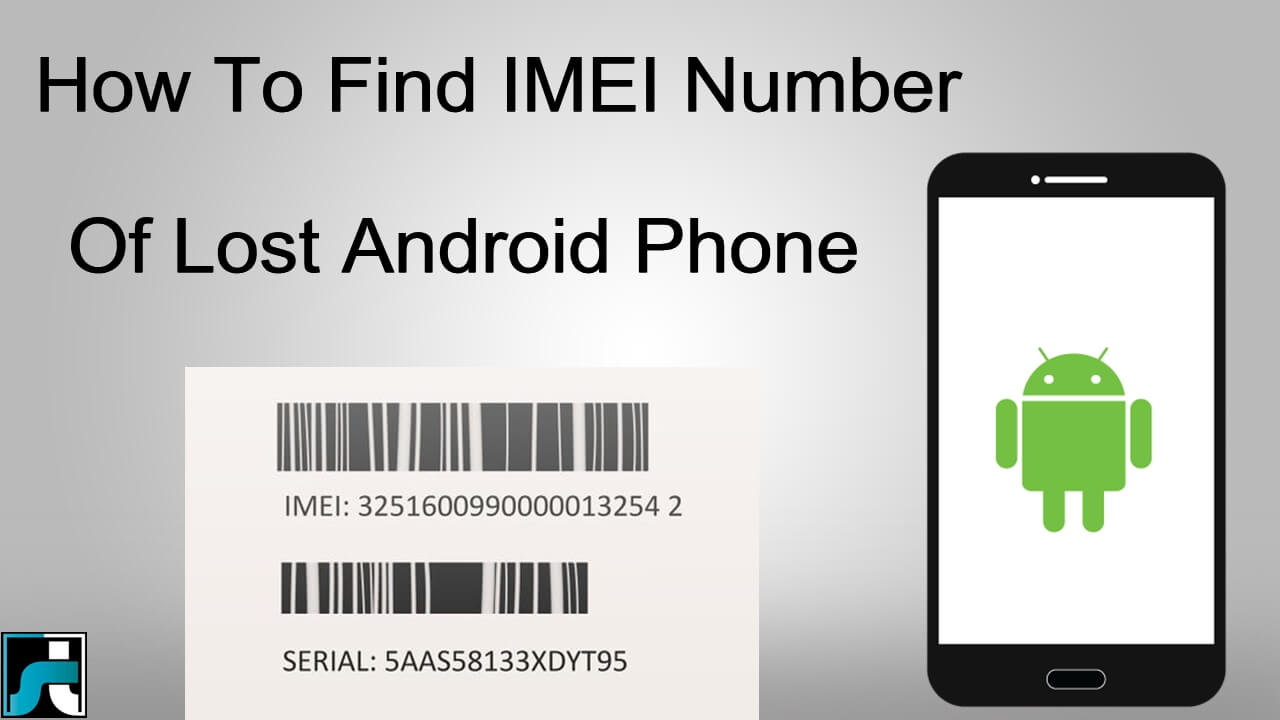 How To Find IMEI Number Of Lost Android Phone (2 Ways)