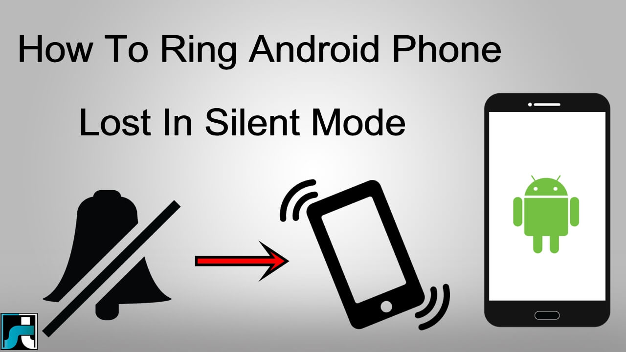How To Ring Android Phone Lost In Silent Mode