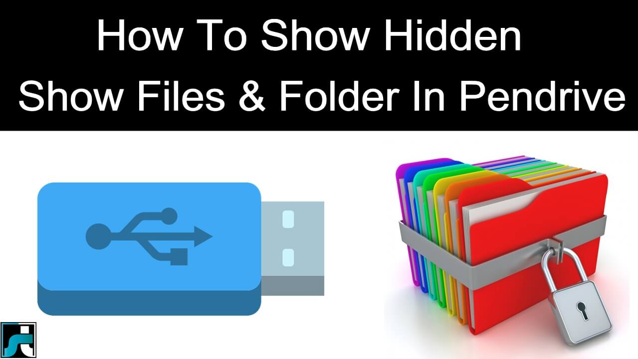 How To Show Hidden Files & Folders In Pendrive