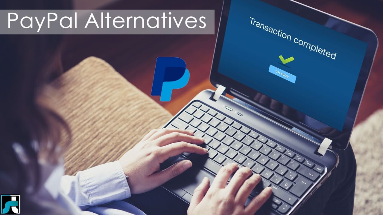 10+ PayPal Alternatives – [2022 Best Edition]