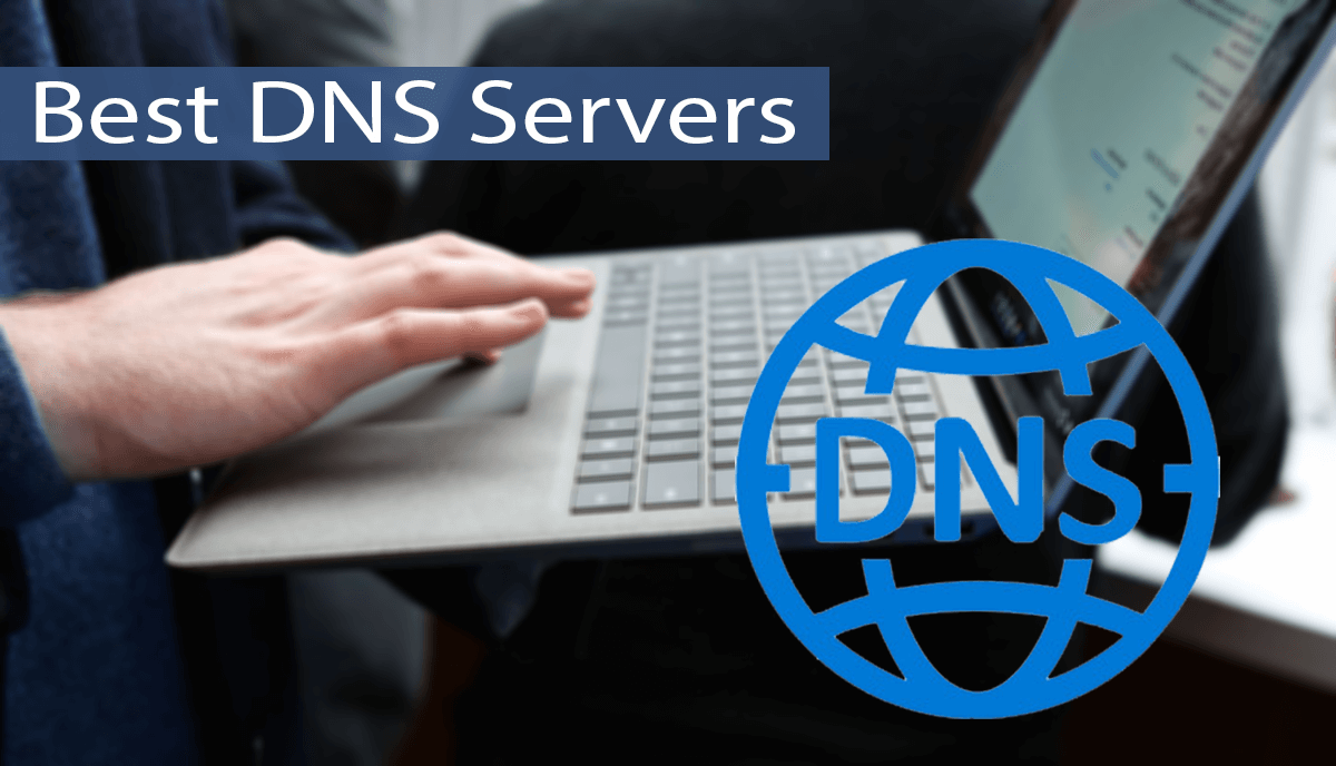 Top 10 Best DNS Servers Sites – [2023 Edition]