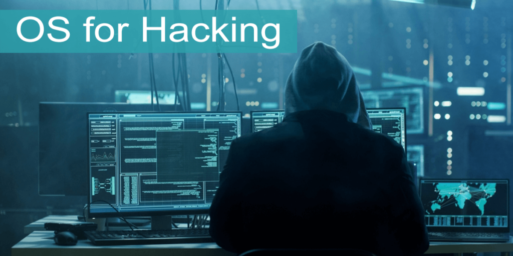 10+ Best (OS) Operating Systems For Hacking - [2023 Edition] - Safe Tricks