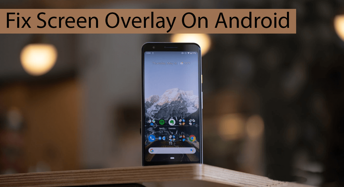 How To Fix Overlay Screen Detected On Android Devices