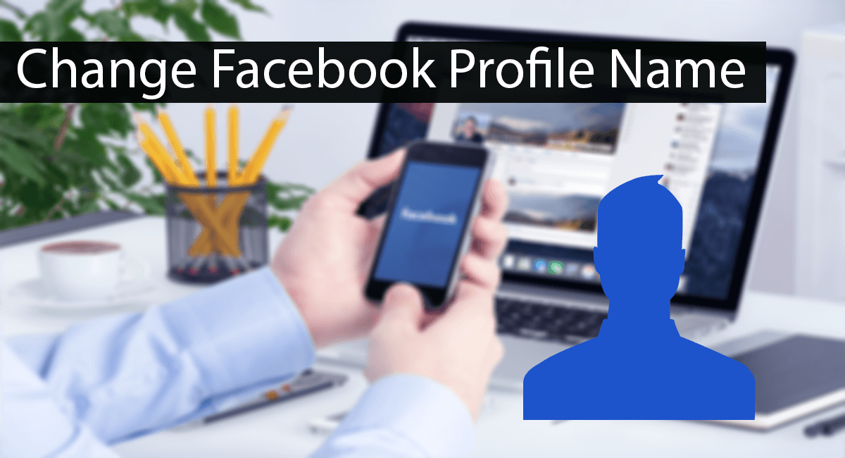 How To Change Facebook Profile Name After Crossing Limit