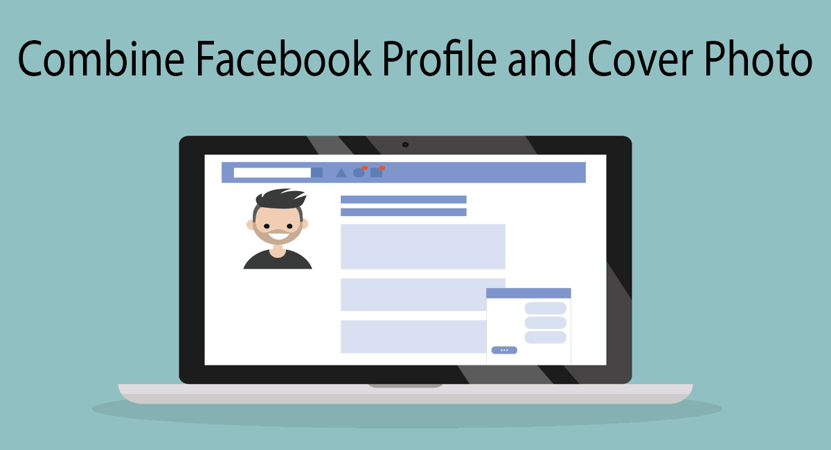 How To Combine Facebook Profile Picture And Cover Photo