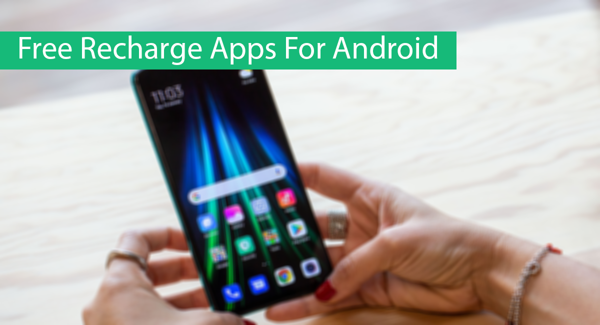 Free Recharge Apps For Android 2022 (Earn Talktime Apps 15+)