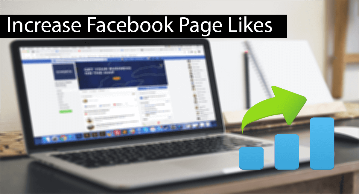 How To Increase Facebook Page Likes (10 Latest  Ways)