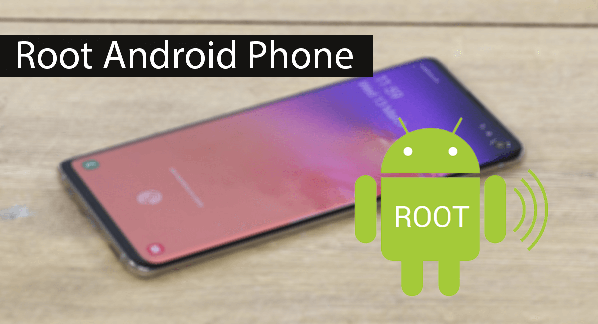 How To Root Android Phone – (All About Rooting Android)