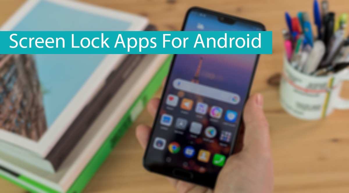 Top 12 Best Lock Screen Apps For Android – 2022 (Latest)