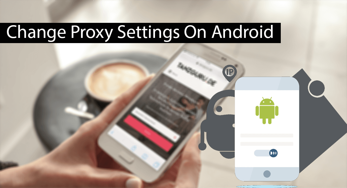 How To Change Proxy Settings On Android Thumbnail