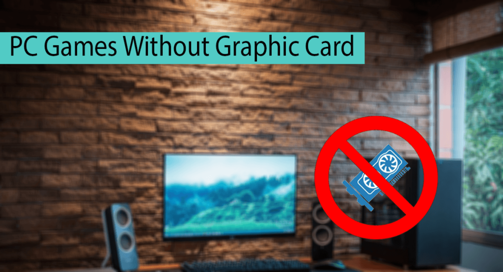 50+ Best Games For PC/Windows Without Graphic Card - (2022 List) - Safe 