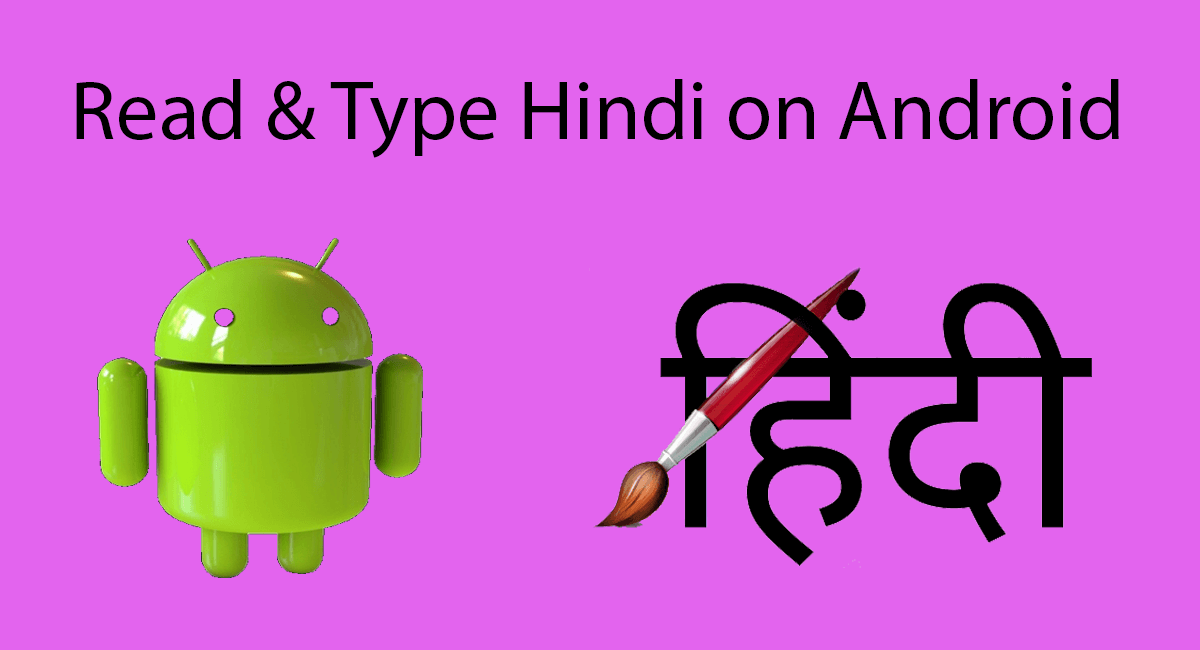 How To Read/Type Hindi On Android Phone