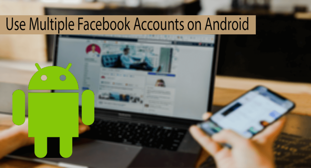 switch facebook accounts on android