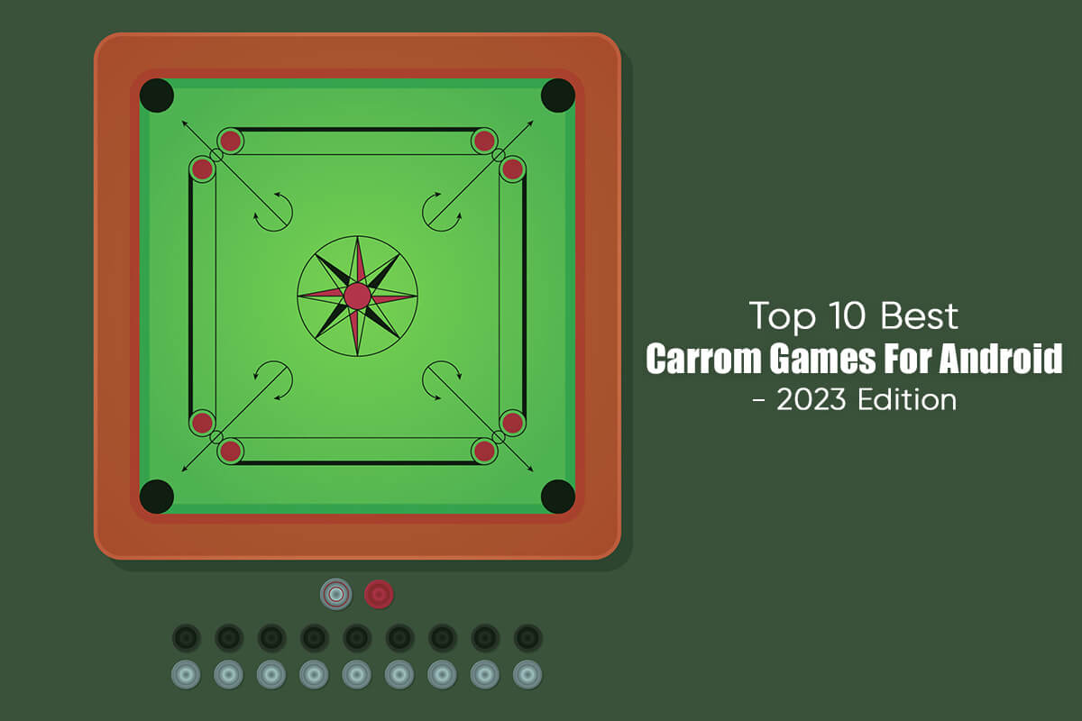 Top 10 Best Carrom Games For Android – 2023 Edition